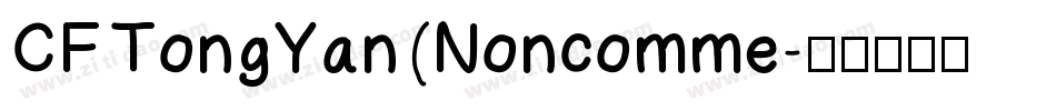 CF TongYan (Noncomme字体转换